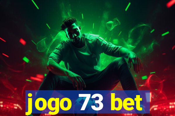 jogo 73 bet